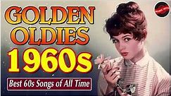 Greatest Hits 1960s Oldies But Goodies Of All Time - The Best Songs Of 60s Music Hits Playlist Ever