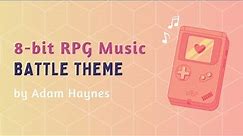 8-bit RPG Music | Battle Theme