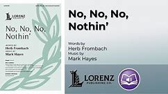 No, No, No, Nothin' (SATB) - Mark Hayes, Herb Frombach