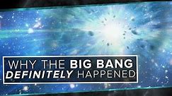Why the Big Bang Definitely Happened | Space Time | PBS Digital Studios