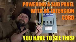Powering A Sub Panel With An Extension Cord: You Have To See This!!!