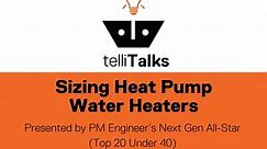 Sizing Heat Pump Water Heaters