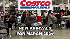 Costco new arrivals for March 2024! March 13, 2024
