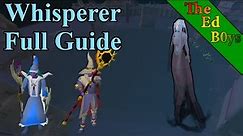 OSRS Full Whisperer Guide | How I Fight the Whisperer