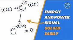 How To Solve Energy and Power Signals Problem Easily (#1) | Signals and Systems