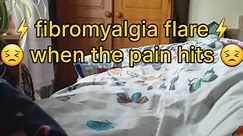 fibromyalgia attack! 😓
