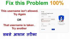 How to fix this username isn't allowed try again gmail | that username is taken try another