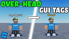 How to make OVER-HEAD GUI Tags | Roblox Studio Tutorial
