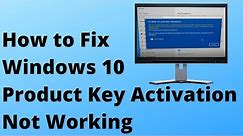 How to Fix Windows 10 Product Key Activation Not Working