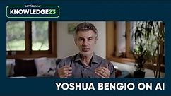 Yoshua Bengio on AI | Knowledge 2023