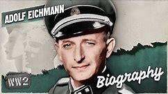 Eichmann: Mass Murderer or Train Conductor? – WW2 Biography Special