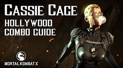 Mortal Kombat X: CASSIE CAGE (Hollywood) Combo Guide