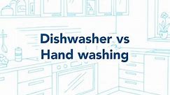 Dishwasher Vs Hand washing