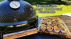 Big Green Egg: Demos 2.0: Cheesy Cornbread Casserole