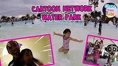 Chou Chou Kids | Having fun at Cartoon Network water park.