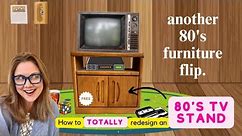 How To Redesign an 80's TV Stand! | 80's furniture flip | FREE tv stand repurposed into new piece