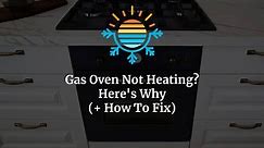Gas Oven Not Heating? Here's Why (  How To Fix it)