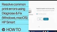 How to resolve common print errors using the Diagnose & Fix tool in HP Smart for Windows, macOS