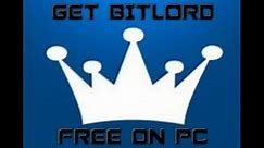 HOW TO DOWNLOAD BITLORD ON PC