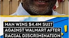 Man Awarded $4.4M From Walmart in Racial Discrimination Case