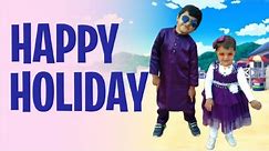 Happy Holiday @RafayMirha #viral #youtube #video