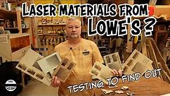 Laser materials from Lowe's? Testing to find out