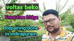 इंदिरापुरम में वोल्टास बेको फ़्रिज की मरम्मत का कार्य किया गया #fridge #refrigerator #voltas
