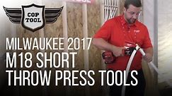 Milwaukee M18 Short Throw Press Tools 2674-22P (Viega PEX) & 2674-22C (PEX)