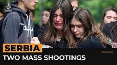 Serbia shaken by two back-to-back mass shootings | Al Jazeera Newsfeed