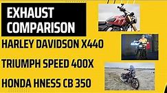 Exhaust Comparison Harley Davidson x440 vs Triumph speed 400x vs Honda Hness CB 350