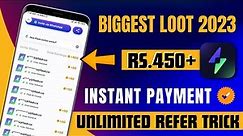 🔥 2023 BEST EARNING APP | FLASH APP REFER BYPASS TRICK | PER NUMBER ₹350 INSTANT WITHDRAW