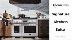 Signature Kitchen Suite with Fuse Specialty Appliances
