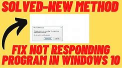 How to Fix Not Responding Program in Windows 10 - 2021 Method