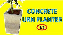 How To Make a Concrete Urn Planter 1/6