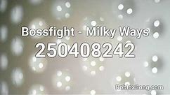 Bossfight - Milky Ways Roblox ID - Roblox Music Code