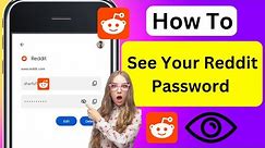 How To Find Reddit Password If Forgotten (2023) | See Your Reddit Password