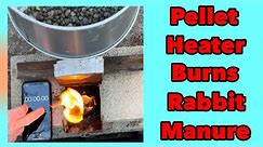 DIY Pellet Heater Burning Rabbit Pellets