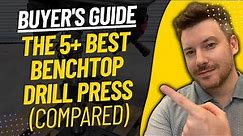 TOP 5 BEST BENCH TOP DRILL PRESSS - Bench Top Drill Press Review (2023)