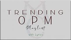 Trending OPM Playlist with Lyrics (Zack Tabudlo, Moira Dela Torre, Dilaw, Ben & Ben, Lola Amour)
