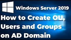 How to Create OU, Users and Groups on Active Directory 2019