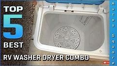 Top 5 Best RV Washer Dryer Combo Review in 2024