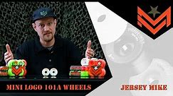 Mini Logo 411 - 101A Wheels with Jersey Mike