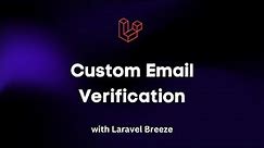 Learn how to Implement Custom Email Verification in a Laravel App | Tutorial