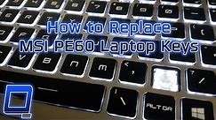 How to Replace MSI PE60 Laptop Keys