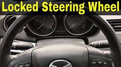 How To Fix A Locked Steering Wheel-Tutorial