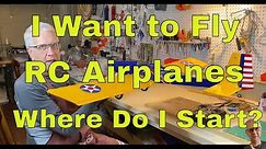 I Want to Fly RC Airplanes Where Do I Start?