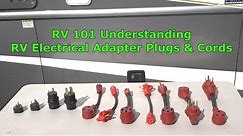 RV 101® - Understanding RV Electrical Adapter Plugs & Cords for the RV Newbie