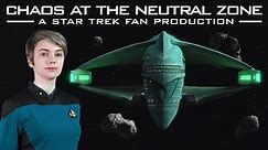 Chaos at the Neutral Zone - A Star Trek Fan Production (2022)