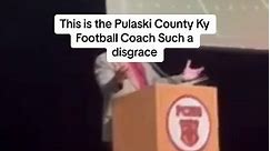 This is the Pulaski county ky football coach at a banquet talking about his coaching downing the players and family need i mind you they lost a fellow player earlier this year #80 Dodson yall thiis is rediculous and hes supposed to be coaching and mentoring kids #fypシ゚viral #80 #crazystory @Emily💗👑