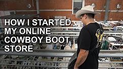 How I started an Online Cowboy Boot Store and My Next Steps